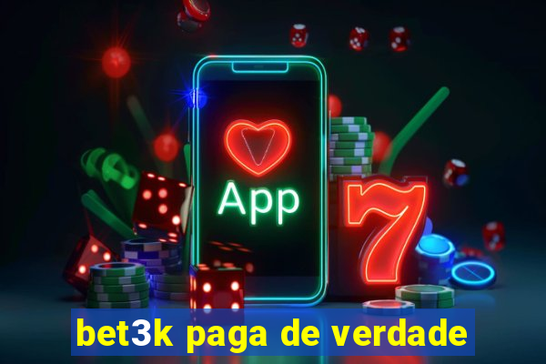 bet3k paga de verdade